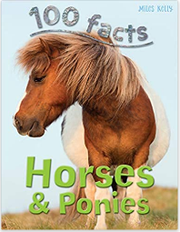 100 Facts Horses & Ponies