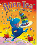 Alien Tea on Planet Zum-Zee By Tony Mitton,Guy Parker-Rees,*