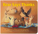 Bear Says Thanks By Karma Wilson*