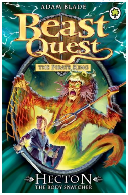 Beast Quest 45: The Pirate King - Hecton the Body Snatcher By Adam Blade