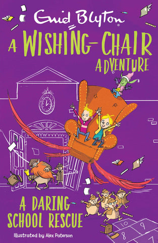 Blyton: Wishing-Chair Adventures: A Daring School Rescue