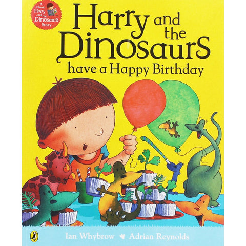 Harry & The Dinosaurs Have A Happy Birthday *