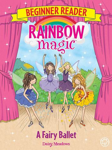 Rainbow Magic Beginner Reader: A Fairy Ballet (Book 7)