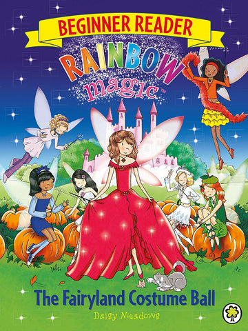 Rainbow Magic Beginner Reader: The Fairyland Costume Ball (Book 5)