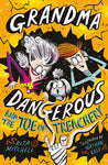 Grandma Dangerous & the Toe of Treachery