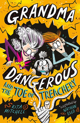 Grandma Dangerous & the Toe of Treachery