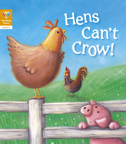 Reading Gems: (Level 2) Hens Can't Crow