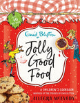 Enid Blyton: Jolly Good Food