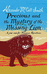 McCall Smith: Precious & The Mystery of the Missing Lion