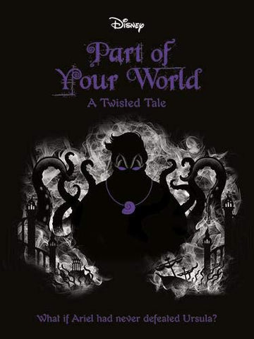 Disney: Part of Your World - A Twisted Tale