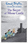 Blyton: Secret Stories - The Secret of Moon Castle