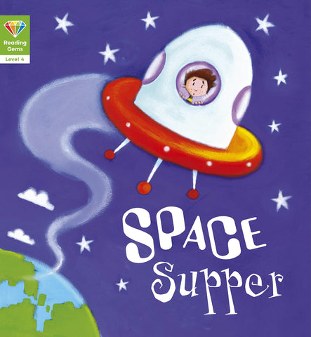 Reading Gems: (Level 4) Space Supper